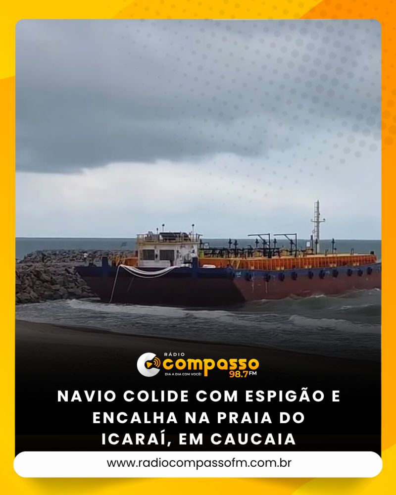 Navio colide com espigão e encalha na Praia do Icaraí, em Caucaia