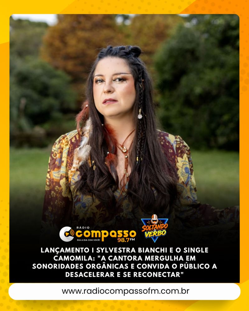 LANÇAMENTO I SYLVESTRA BIANCHI E O SINGLE CAMOMILA: 