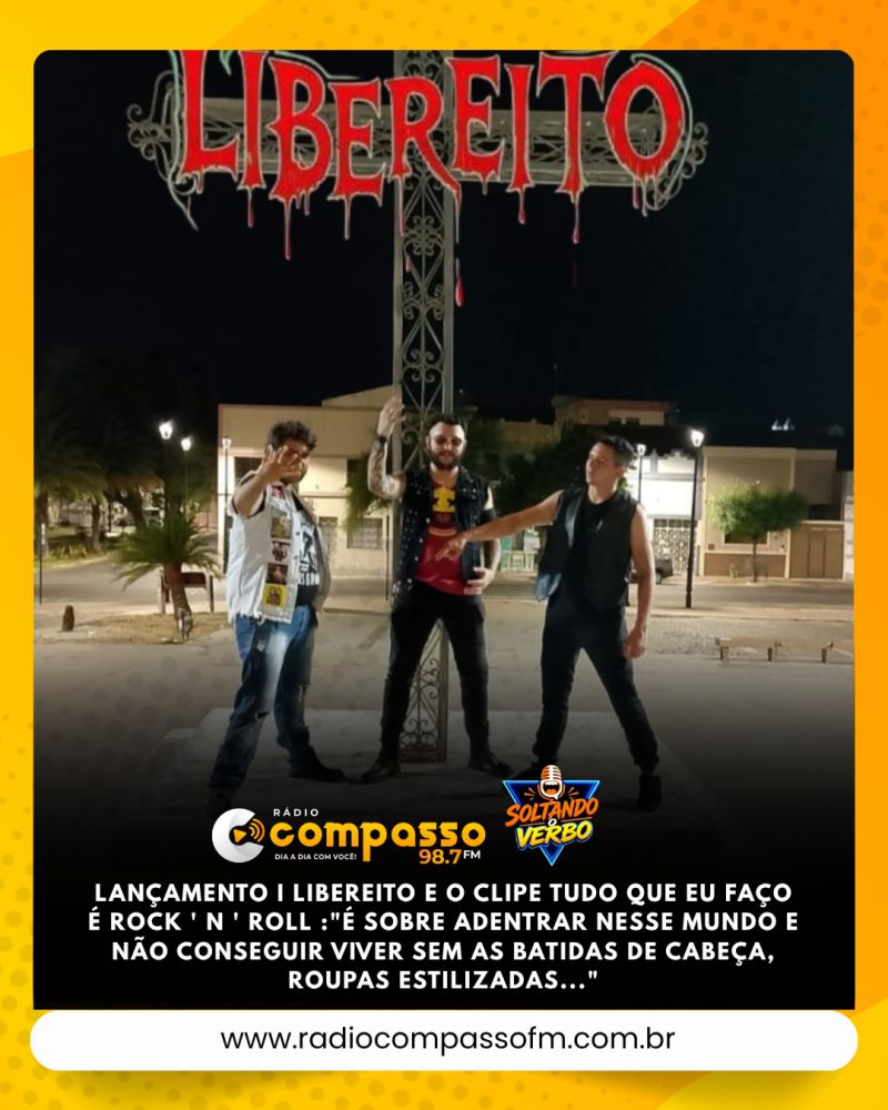 LANÇAMENTO I LIBEREITO E O CLIPE TUDO QUE EU FAÇO É ROCK ' N ' ROLL :