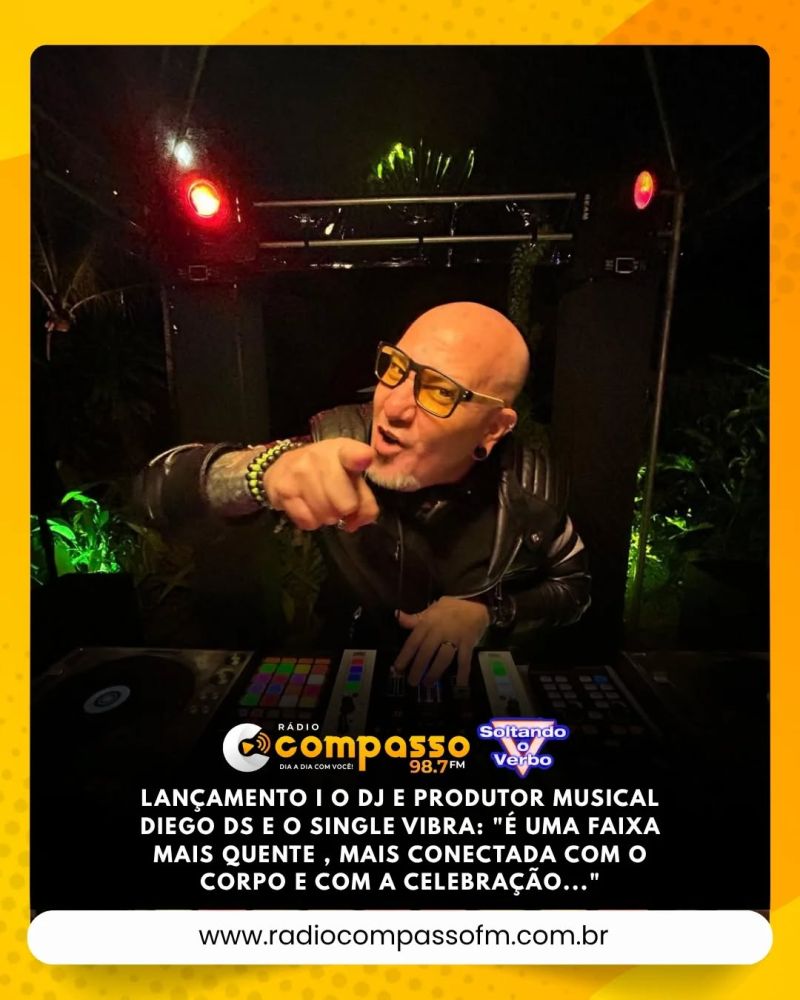 LANÇAMENTO | O DJ E PRODUTOR MUSICAL DIEGO DS E O SINGLE VIBRA: ‘É UMA FAIXA MAIS QUENTE, MAIS CONECTADA COM O CORPO E COM A CELEBRAÇÃO…’