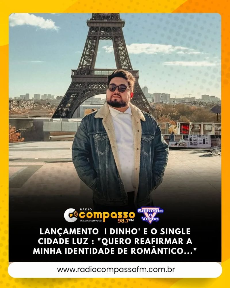 LANÇAMENTO  I DINHO' E O SINGLE CIDADE LUZ : 