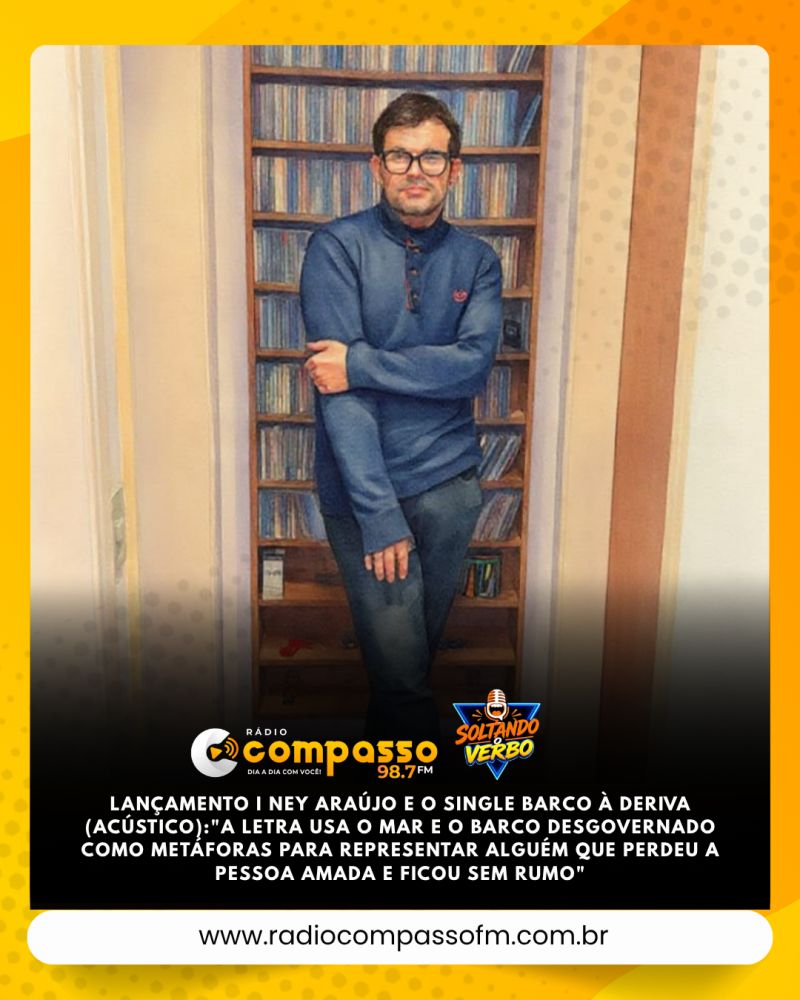 LANÇAMENTO I NEY ARAÚJO E O SINGLE BARCO À DERIVA (ACÚSTICO):