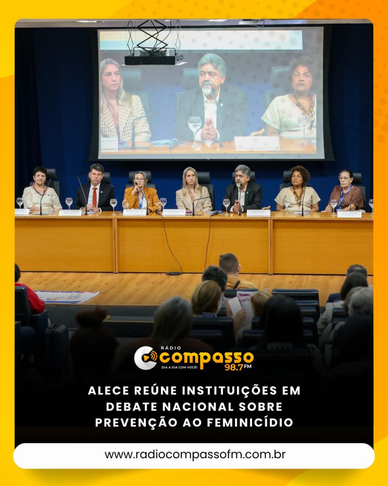 ALECE REÚNE INSTITUIÇÕES EM DEBATE NACIONAL SOBRE PREVENÇÃO AO FEMINICÍDIO