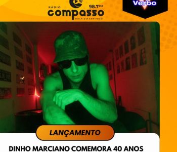 LANÇAMENTO I DINHO MARCIANO COMEMORA 40 ANOS DE MUITA ARTE  E MÚSICA E APRESENTA O SINGLE 