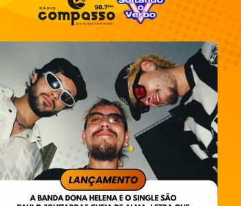 LANÇAMENTO I A BANDA DONA HELENA E O SINGLE SÃO PAULO: