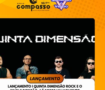 LANÇAMENTO I QUINTA DIMENSÃO ROCK E O SINGLE DIREÇÃO: 