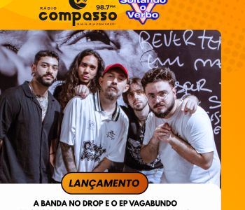 LANÇAMENTO I A BANDA NO DROP E O EP VAGABUNDO PROFISSIONAL: 