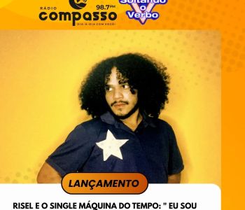 LANÇAMENTO I  RISEL E O SINGLE MÁQUINA DO TEMPO: 
