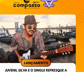 LANÇAMENTO I JUVENIL SILVA E O SINGLE REFRESQUE A CUCA: 