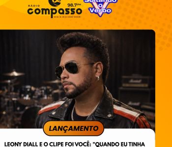LANÇAMENTO I LEONY DIALL E O CLIPE FOI VOCÊ: 
